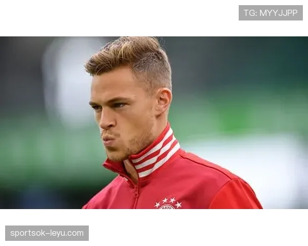 基米希引领球队战术革新,表现稳健持续提升中场调度能力 基米希引领球队战术革新,表现稳健持续提升中场调度能力