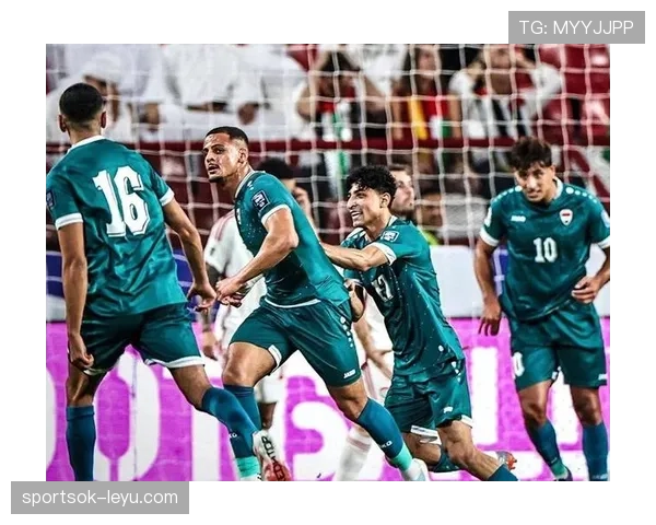 伊拉克冲击2026世界杯：能否时隔多年重返决赛圈